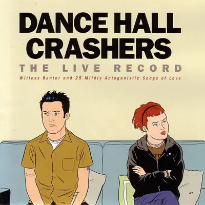 The Live Record - Witless Banter and 25 Mildly, Antagonicstic Songs of Love - Dance Hall Crashers