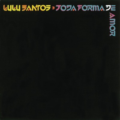 LULU SANTOS - TODA FORMA DE AMOR 