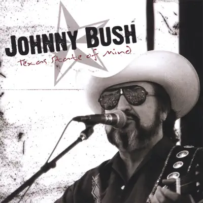 TEXAS STATE of MIND - Johnny Bush