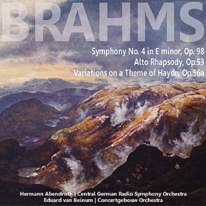 Brahms: Symphony No. 4 in E Minor, Op. 98 - Alto Rhapsody, Op. 53 - Variations on a Theme of Haydn, Op. 56a