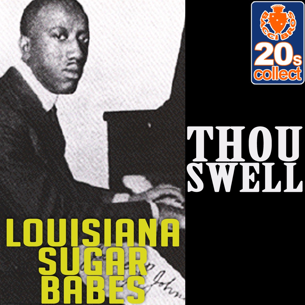 Обложка альбома «Thou Swell (Remastered) - Single» — Louisiana Sugar Babes