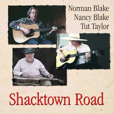 Shacktown Road - Norman Blake Shacktown Road - Norman Blake