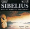 Sibelius: Music for Mixed and Female Choir