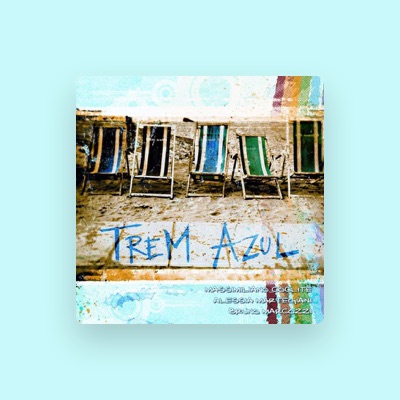 Listen to Trem Azul, watch music videos, read bio, see tour dates & more!