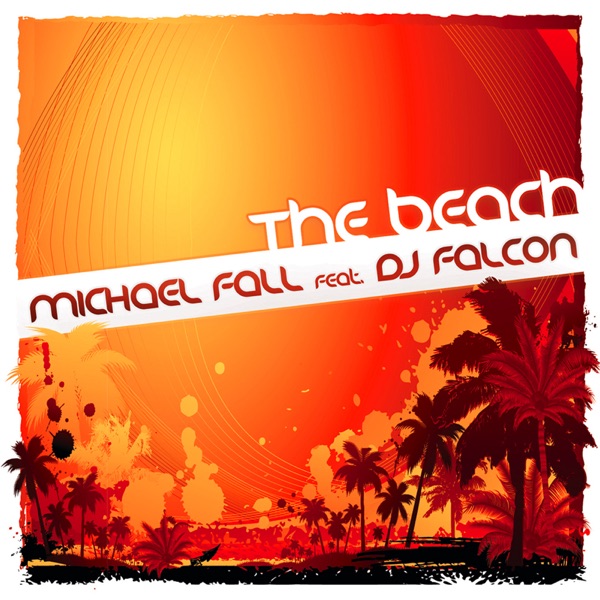 The Beach Feat. DJ Falcon - Single