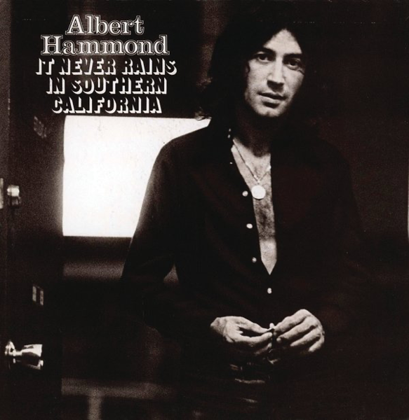 It Never Rains In Southern California — Albert Hammond