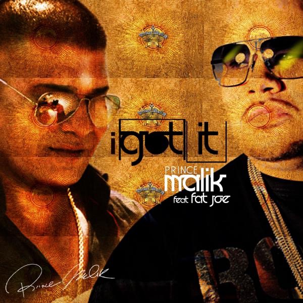 I Got It (feat. Fat Joe) - Single - Prince Malik