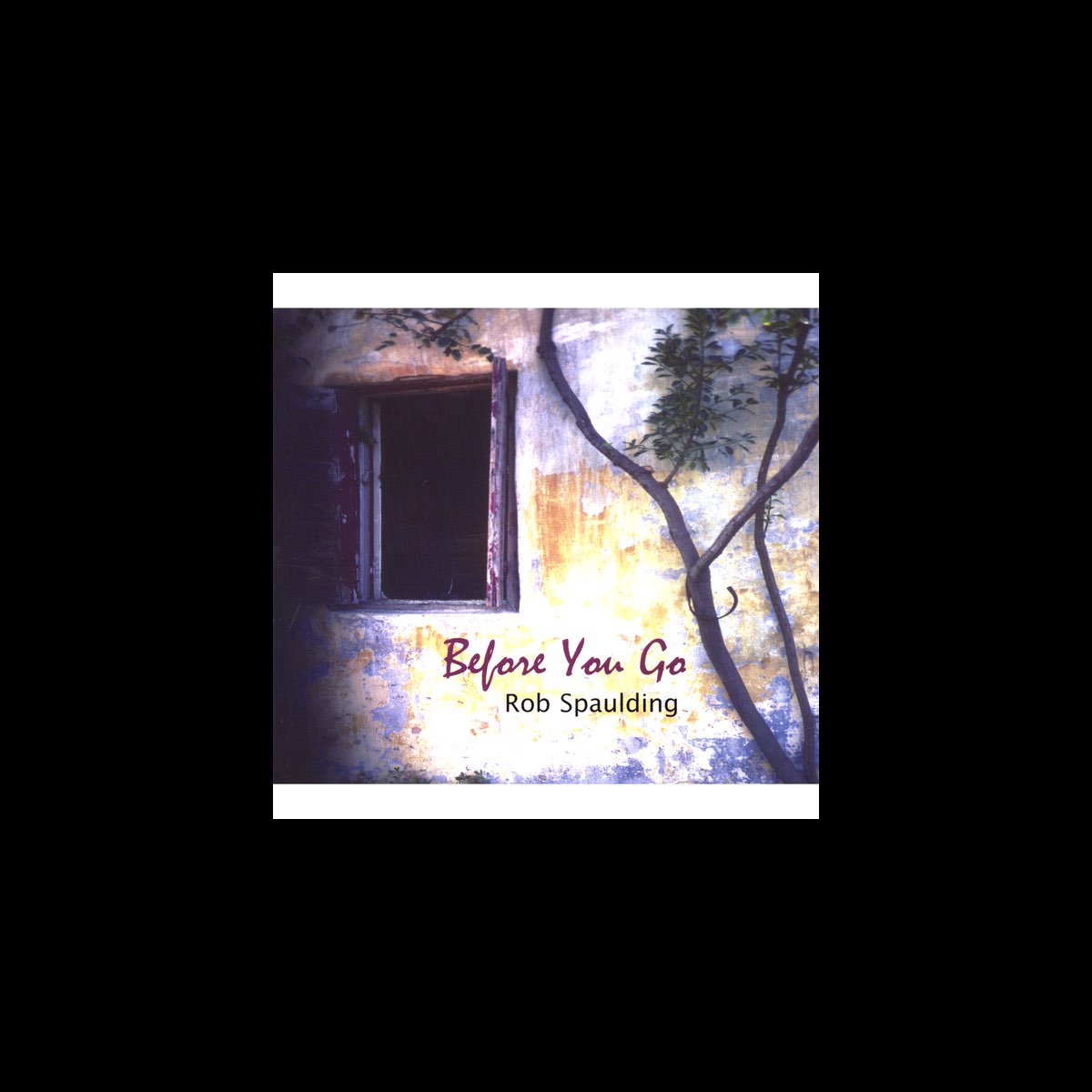 ‎Before You Go - Rob Spauldingのアルバム - Apple Music