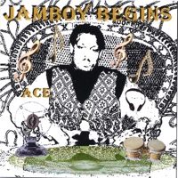 Jam Boy Begins - Ace