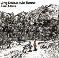 Like Children - Jerry Goodman & Jan Hammer