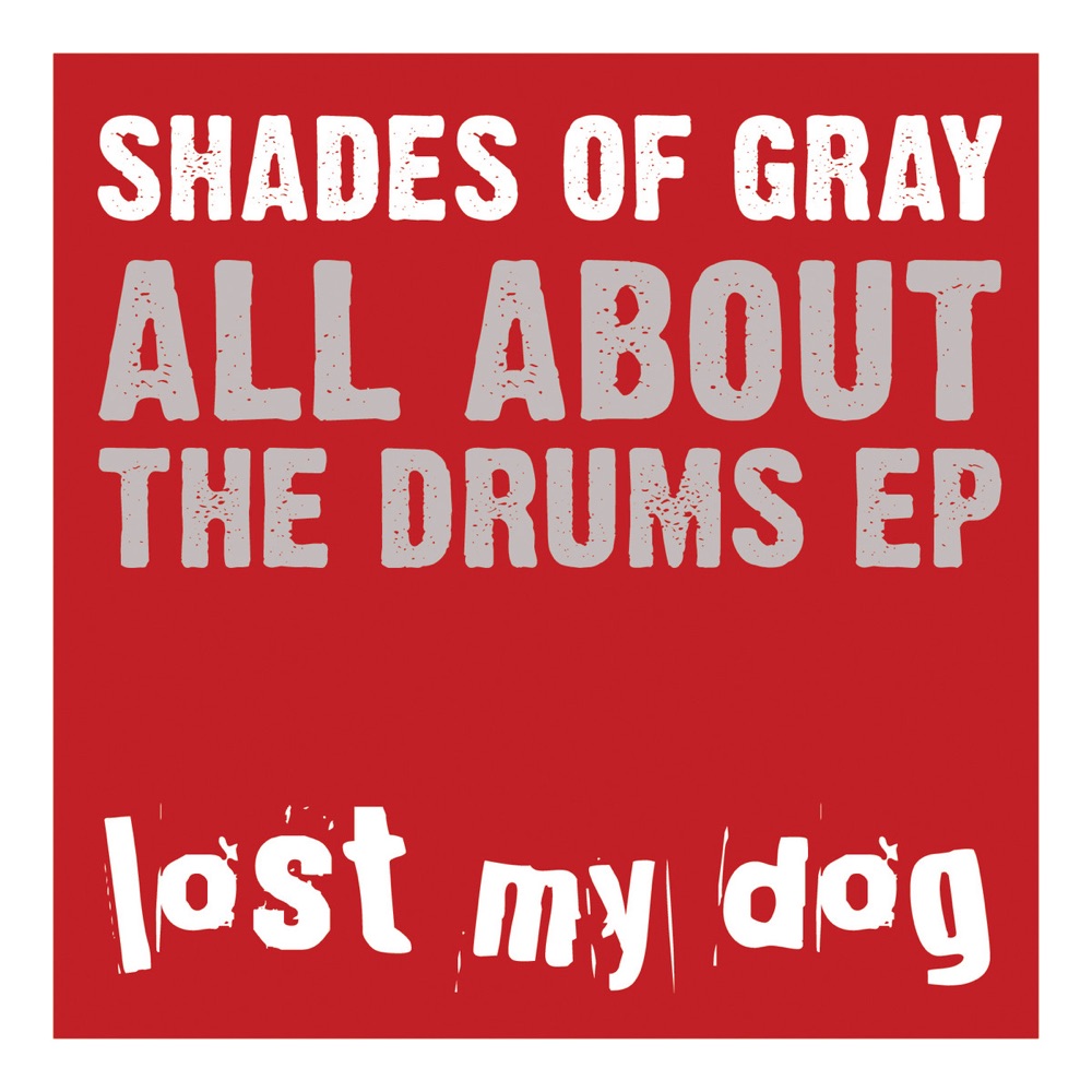 Обложка альбома «All About the Drums - EP» — Shades Of Gray