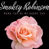Mama You're My Daddy Too - Single - Smokey Robinson