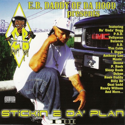 EB Daddy of The Hood Presents Stickin' 2 Da Plan, Vol. 3
