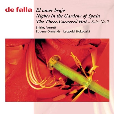 De Falla: El Amor Brujo / Nights In The Gardens Of Spain / The Three-Cornered Hat Three Dances