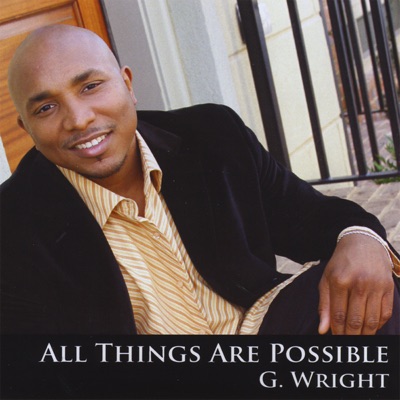 All Things Are Possible - G. Wright