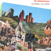 Cover art for Global Village by Kim Atkinson, Steven Kindler & Tor Dietrichson