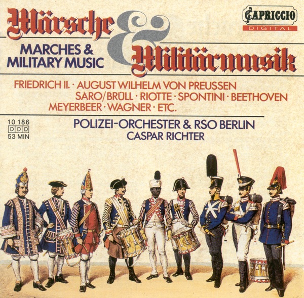 Marches and Military Music – Bergwitz-Goffeng, H. - Frederick Ii - Weber, C.M. Von - Beethoven, L. Van - Spontini, G. - Riotte, P.J.