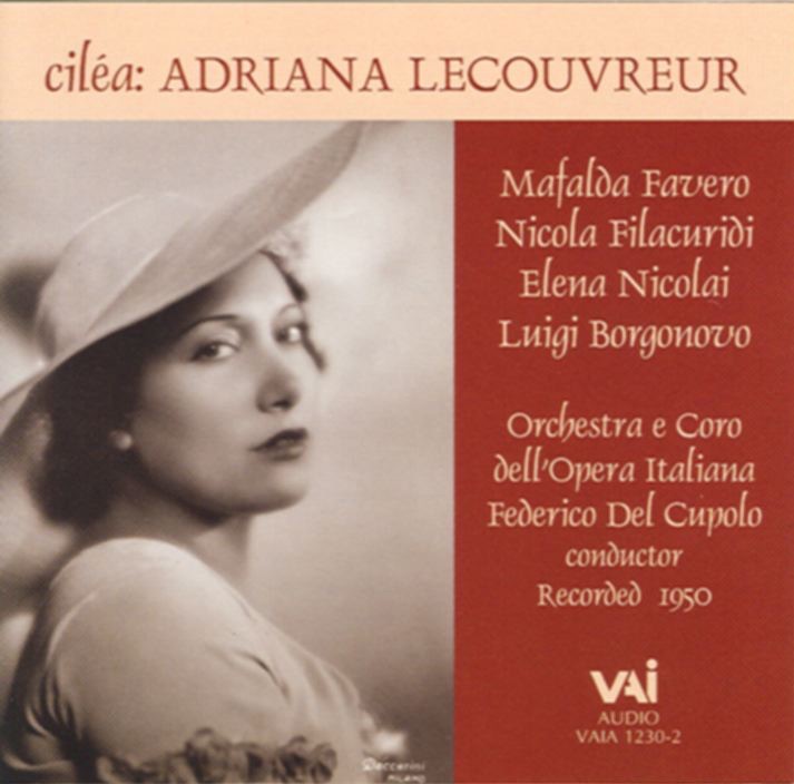 Обложка альбома «Cilea: Adriana Lecouvreur» — Elena Nicolai, Federico Del Cupolo, Luigi Borgonovo, Mafalda Favero, Nicola Filacuridi & Orchestra dell'Opera Italiana