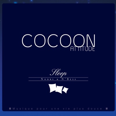 Cocoon Attitude: Sleep