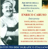 Vocal Recital: Caruso, Enrico - Denza, L. - Trimarchi, R. - Zardo, R. - Arona, C. (Archivio Della Romanza Da Salotto Italiana, Vol. 1) (1902-1920), 1997
