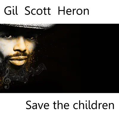 Save The Children - Single - Gil Scott-Heron
