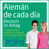 Alemán de cada día [Everyday German]: La manera más sencilla de iniciarse en la lengua alemana (Unabridged) - Pons Idiomas