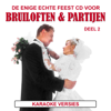Bruiloften en Partijen Deel 2 (Karaoke Versies) - De Feestkrakers