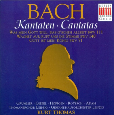 Bach: Cantatas - BWV 71, 111, 140