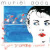 Tropique - Muriel Dacq