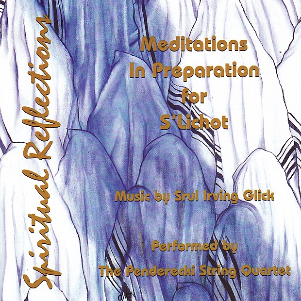 Обложка альбома «Glick: Spritual Reflections - Meditations In Preparation for S'Lichot» — Penderecki String Quartet