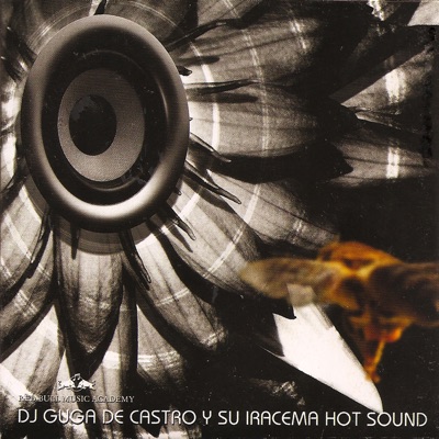 DJ Guga de Castro y su Iracema Hot Sound