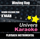 Waving Flag (Hymne International World Cup 2010) [Rendu célèbre par K'naan] {Version karaoké}