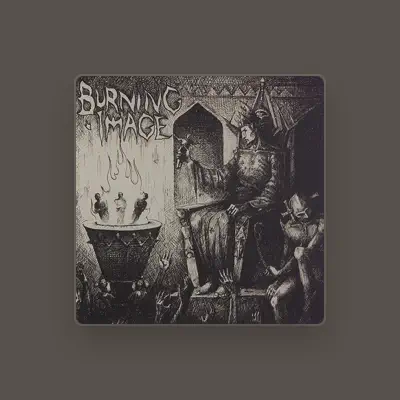 Listen to Burning Image, watch music videos, read bio, see tour dates & more!