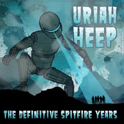 The Definitive Spitfire Collection - Uriah Heep