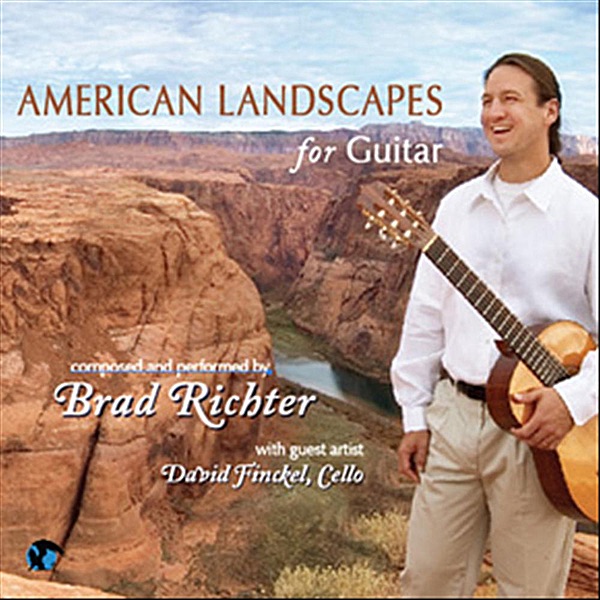 Обложка альбома «American Landscapes for Guitar» — Brad Richter & David Finckel