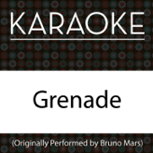 Grenade (Originally Performed by Bruno Mars) [Karaoke Instrumental with Background Vocals]