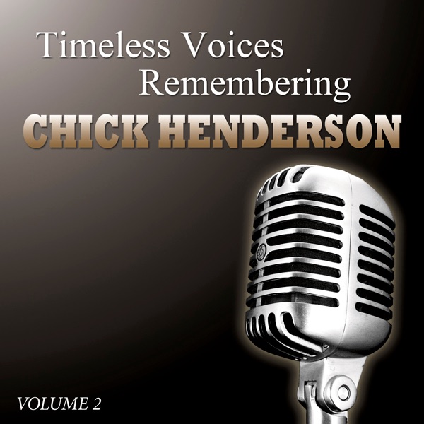 Timeless Voices - Chick Henderson The Man Who Began The Beguine V*l 2