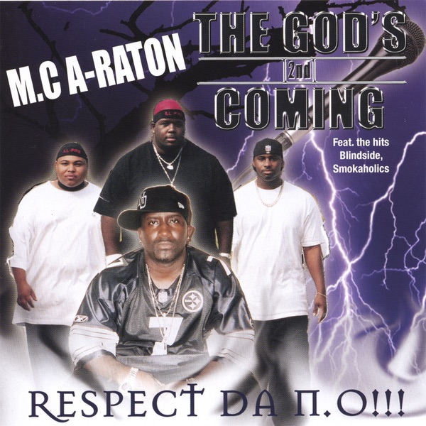"THE GOD'S 2ND COMING," RESPECT DA N.O!!