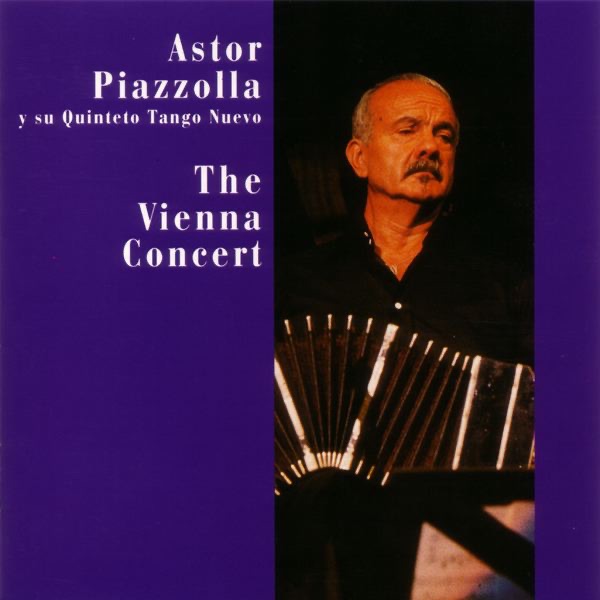 Обложка альбома «The Vienna Concert» — Astor Piazzolla & Quinteto Tango Nuevo