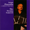 The Vienna Concert - Astor Piazzolla & Quinteto Tango Nuevo
