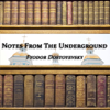 Notes from the Underground (Unabridged) - Fyodor Dostoyevsky
