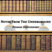 Notes from the Underground (Unabridged) - Fyodor Dostoyevsky Cover Art