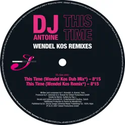 This Time (Wendel Kos Remixes) - EP - Dj Antoine