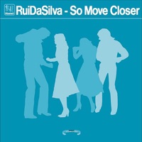 So Move Closer - Single - Rui Da Silva