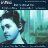 Macmillan: Sinfonietta - Cumnock Fair - Symphony No. 2 artwork