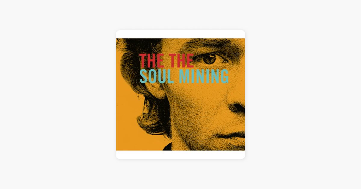 Soul Mining - Album by The The - Apple Music