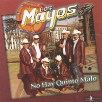 No Hay Quinto Malo - Los Mayos