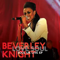 Love Soul (Soul UK Live) - EP - Beverley Knight