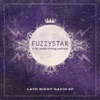 Fuzzystar - Even At My Worst