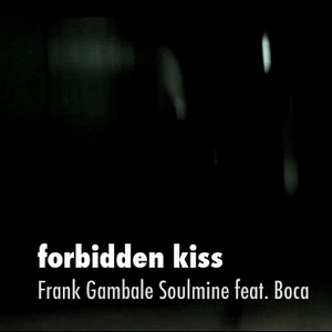 Forbidden Kiss (Radio Mix) [feat. Boca] - Single
